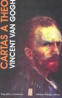Cartas A theo/ Letters to Theo (Biografias Y Testimonios / Biographies and Testimonies)